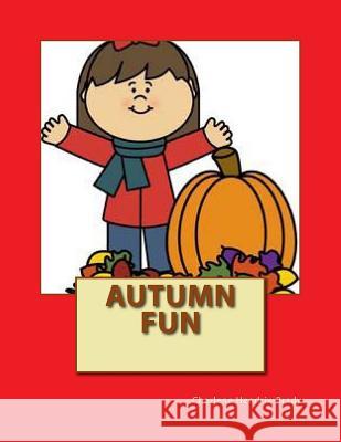 Autumn Fun Charlene Hendrix- Brady 9781517628697 Createspace Independent Publishing Platform - książka