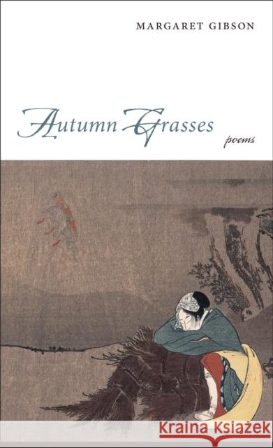 Autumn Grasses Margaret Gibson 9780807128596 Louisiana State University Press - książka