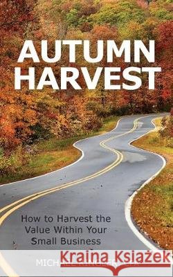 Autumn Harvest Michael Ringle 9781976426575 Createspace Independent Publishing Platform - książka
