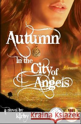 Autumn in the City of Angels Kirby Howell 9780989036405 Streetlights Publishing - książka