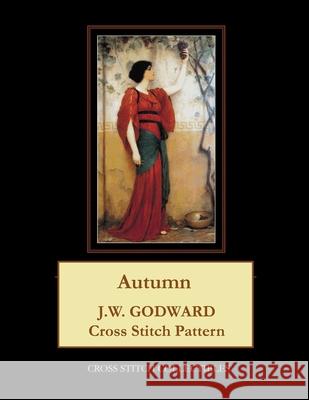Autumn: J.W. Godward Cross Stitch Pattern Cross Stitch Collectibles Kathleen George 9781978215320 Createspace Independent Publishing Platform - książka