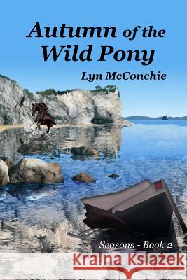 Autumn of the Wild Pony Lyn McConchie 9780958249577 Cloudbank Creations - książka