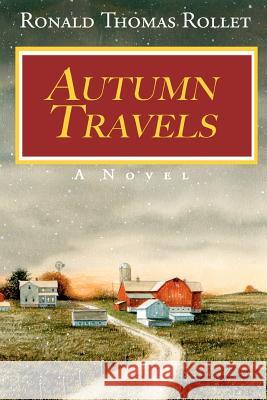 Autumn Travels Ronald Thomas Rollet 9781442103146 Createspace - książka