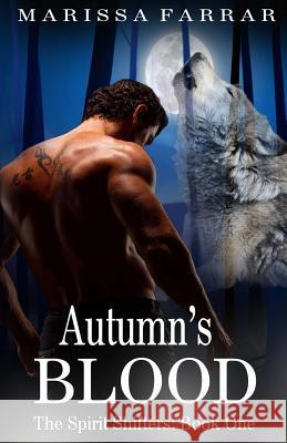 Autumn's Blood: (The Spirit Shifters Book One) Farrar, Marissa 9780992850494 Warwick House Press - książka