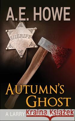 Autumn's Ghost A. E. Howe 9781734654127 A. E. Howe - książka
