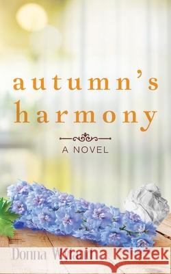 Autumn's Harmony Donna Wyland 9781732870550 Freetobe, LLC - książka