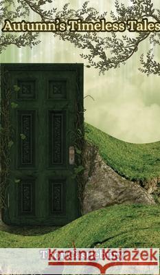 Autumn's Timeless Tales Thor Castlebury 9789916857045 Creative Arts Management Ou - książka