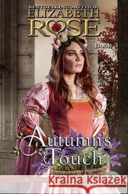 Autumn's Touch Elizabeth Rose 9781975772062 Createspace Independent Publishing Platform - książka