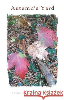 Autumn's Yard Anne Averyt 9781635340471 Finishing Line Press - książka