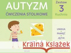 Autyzm ćwiczenia stolikowe. Zestaw kuchnia Agnieszka Bala 9788366422810 WIR - książka