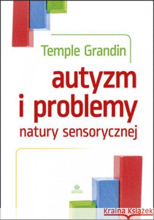 Autyzm i problemy natury sensorycznej Grandin Temple 9788377441275 Harmonia - książka