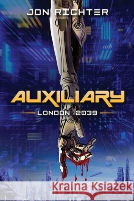 Auxiliary: London 2039 Jon Richter 9781631610752 Tck Publishing - książka