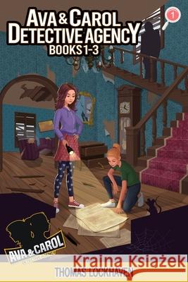 Ava & Carol Detective Agency: Books 1-3 (Book Bundle 1) 2022 Cover Version Thomas Lockhaven Emily Chase David Aretha 9781639110476 Twisted Key Publishing, LLC - książka