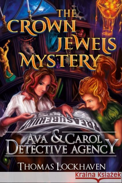 Ava & Carol Detective Agency: The Crown Jewels Mystery Thomas Lockhaven David Aretha Grace Lockhaven 9781947744356 Twisted Key Publishing, LLC - książka