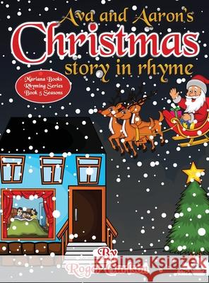 Ava and Aaron's Christmas story in rhyme Roger Carlson 9781645100485 Mariana Publishing - książka