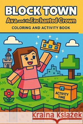 Ava and the Enchanted Crown: Drawing, Mazes, Comicsand coloring fun for children A thoughtful gift for kids } inspires creativity Critical thinking Maya Esm 9789699292248 Paperback - książka