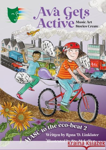 Ava Gets Active: MASC to the Eco-Beat 2 (Music, Art, Stories, Create) Rona D. Linklater 9781805144090 Troubador Publishing - książka