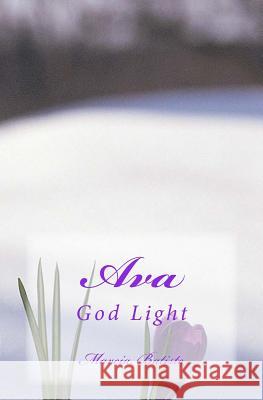 Ava: God Light Marcia Batiste Smith Wilson 9781499136715 Createspace - książka