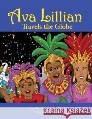 Ava Lillian Travels the Globe Ava Lillian Neal Allyson Ward Neal 9781541284166 Createspace Independent Publishing Platform - książka