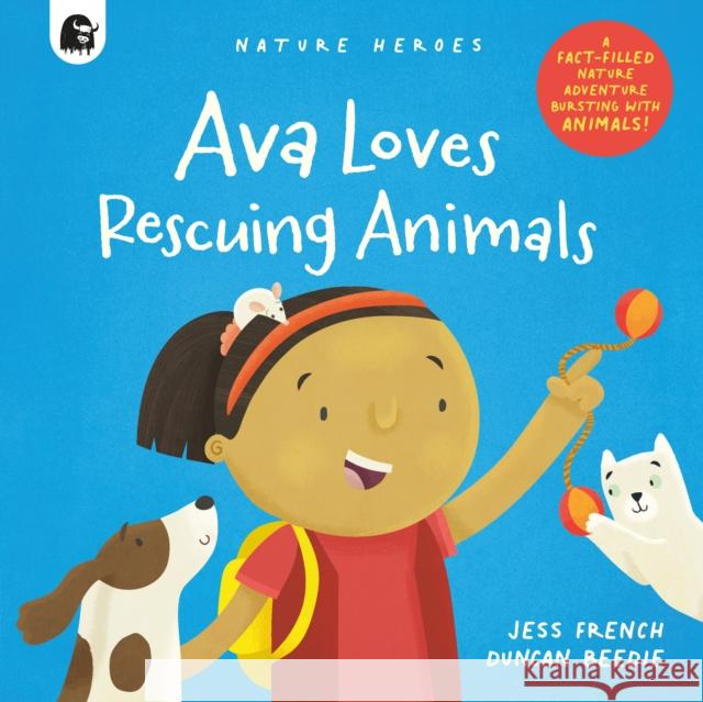 Ava Loves Rescuing Animals Jess French 9780711267718 Happy Yak - książka