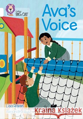 Ava’s Voice: Band 10/White Lisa Rajan 9780008754099 HarperCollins Publishers - książka