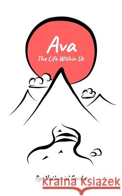 Ava: The Life Within Us Nathaniel Gerdes 9781726427869 Createspace Independent Publishing Platform - książka