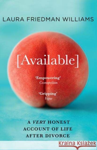 Available: A Very Honest Account of Life After Divorce Laura Friedman Williams 9780008395933 HarperCollins Publishers - książka