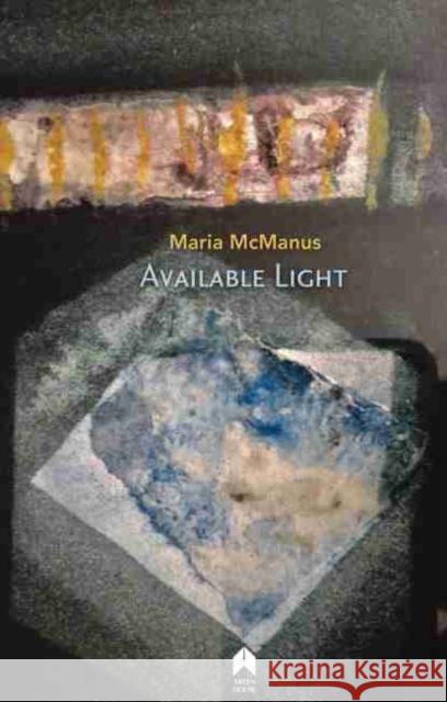 Available Light Maria McManus 9781851321872 Arlen House - książka