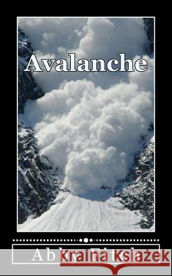 Avalanche Abby Fitch 9781503009400 Createspace Independent Publishing Platform - książka
