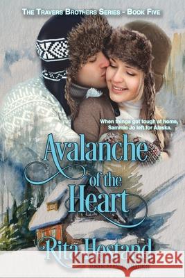 Avalanche of the Heart Rita Hestand 9781693203541 Independently Published - książka