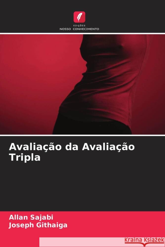 Avaliação da Avaliação Tripla Sajabi, Allan, Githaiga, Joseph 9786205196762 Edições Nosso Conhecimento - książka