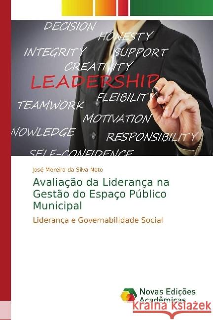 Avaliação da Liderança na Gestão do Espaço Público Municipal : Liderança e Governabilidade Social Silva Neto, José Moreira da 9786202040808 Novas Edicioes Academicas - książka