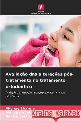 Avaliação das alterações pós-tratamento no tratamento ortodôntico Sharma, Akshay, QARI, MAHAPARA JABEEN, LAKHANPAL, PANKAJ 9786200749956 Edições Nosso Conhecimento - książka