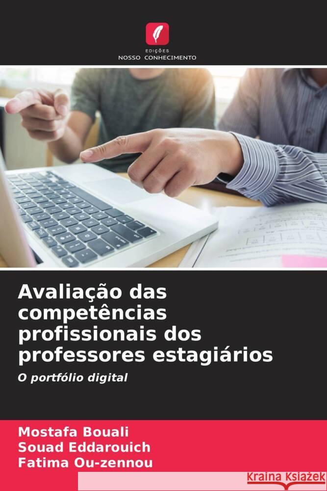 Avaliação das competências profissionais dos professores estagiários Bouali, Mostafa, Eddarouich, Souad, Ou-zennou, Fatima 9786204600987 Edições Nosso Conhecimento - książka