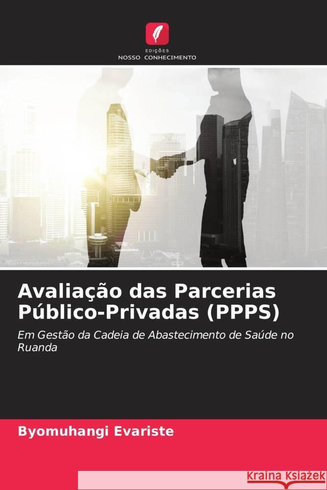 Avaliação das Parcerias Público-Privadas (PPPS) Evariste, Byomuhangi 9786204511016 Edições Nosso Conhecimento - książka