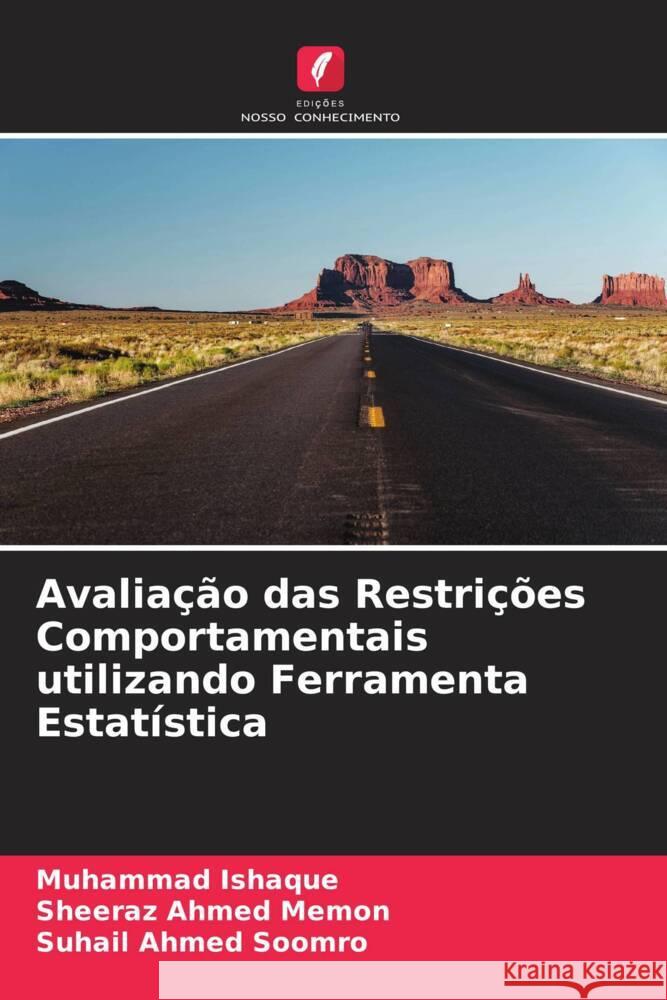 Avaliação das Restrições Comportamentais utilizando Ferramenta Estatística Ishaque, Muhammad, Memon, Sheeraz Ahmed, Soomro, Suhail Ahmed 9786204901251 Edições Nosso Conhecimento - książka