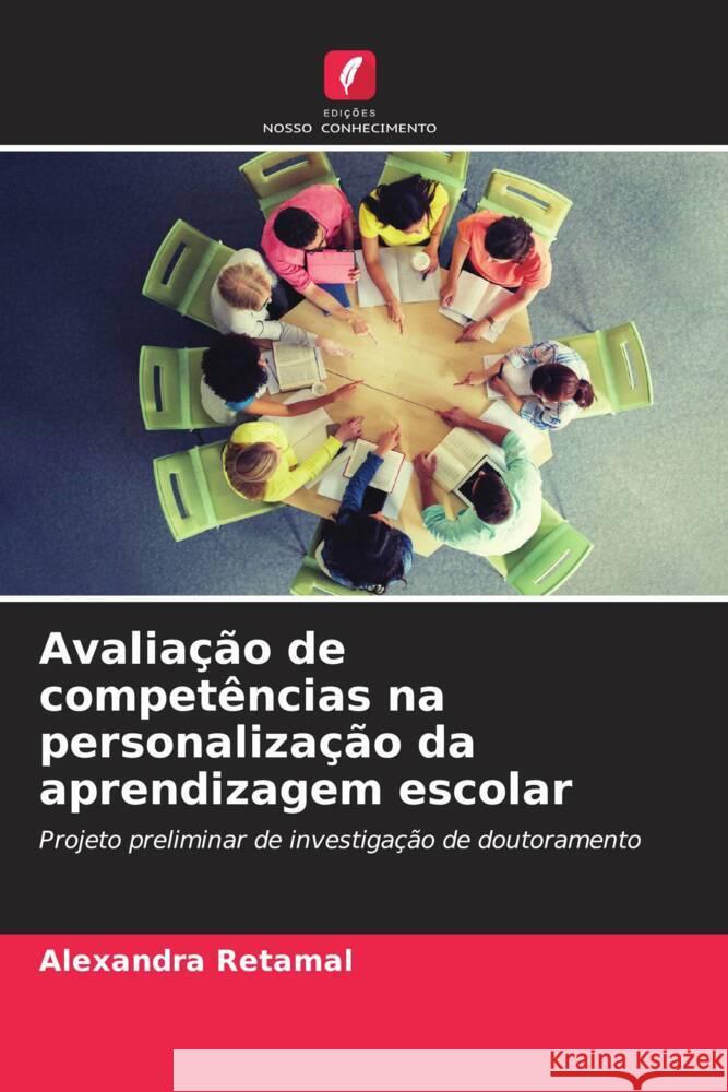 Avaliação de competências na personalização da aprendizagem escolar Retamal, Alexandra 9786207101931 Edições Nosso Conhecimento - książka