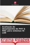 Avalia??o do desempenho do PHY & MAC para sistemas W-LAN Sheetal Patil Prashant Patil 9786207519088 Edicoes Nosso Conhecimento