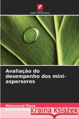 Avaliação do desempenho dos mini-aspersores Mane, Mahanand, Belekar, Jayshree 9786209555756 Edições Nosso Conhecimento - książka