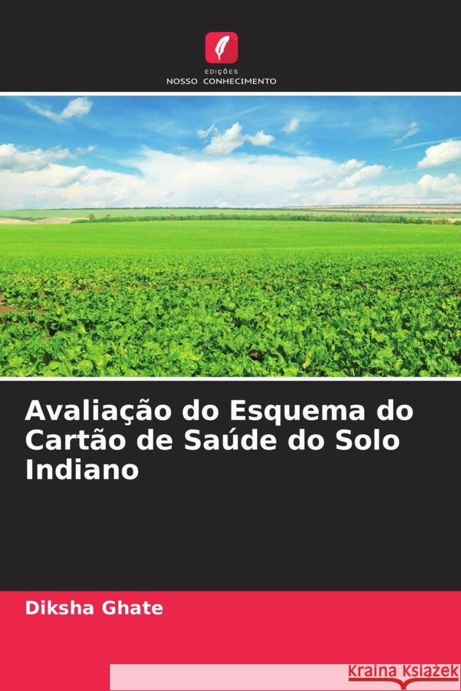 Avaliação do Esquema do Cartão de Saúde do Solo Indiano Ghate, Diksha 9786204920603 Edições Nosso Conhecimento - książka