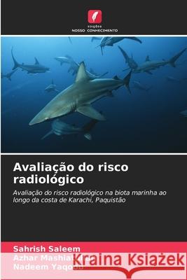 Avaliação do risco radiológico Saleem, Sahrish, Mashiatullah, Azhar, Yaqoob, Nadeem 9786209088070 Edições Nosso Conhecimento - książka