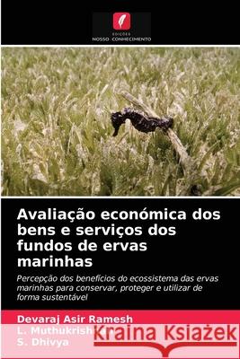 Avaliação económica dos bens e serviços dos fundos de ervas marinhas Asir Ramesh, Devaraj 9786203699029 Edicoes Nosso Conhecimento - książka