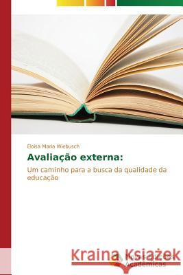 Avaliação externa Wiebusch Eloisa Maria 9783639699814 Novas Edicoes Academicas - książka