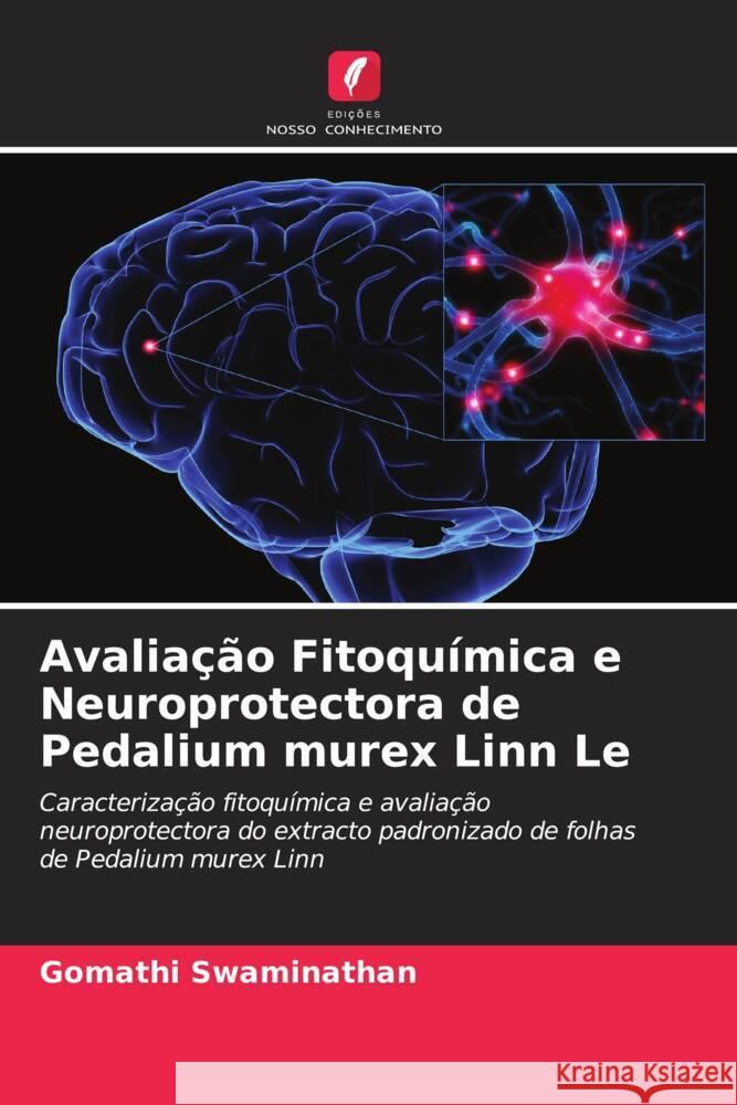 Avaliação Fitoquímica e Neuroprotectora de Pedalium murex Linn Le Swaminathan, Gomathi 9786205023259 Edições Nosso Conhecimento - książka