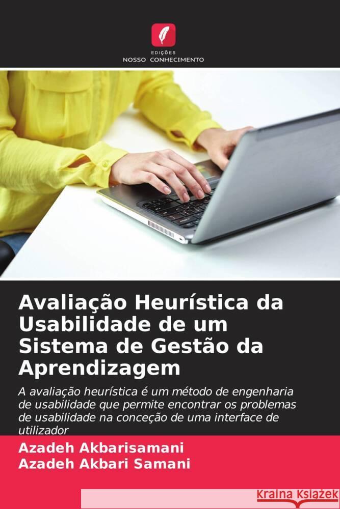 Avalia??o Heur?stica da Usabilidade de um Sistema de Gest?o da Aprendizagem Azadeh Akbarisamani Azadeh Akbari 9786206871750 Edicoes Nosso Conhecimento - książka