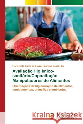 Avaliação Higiênico-sanitária/Capacitação Manipuladores de Alimentos Gama de Souza, Florisvaldo 9786202049146 Novas Edicioes Academicas - książka