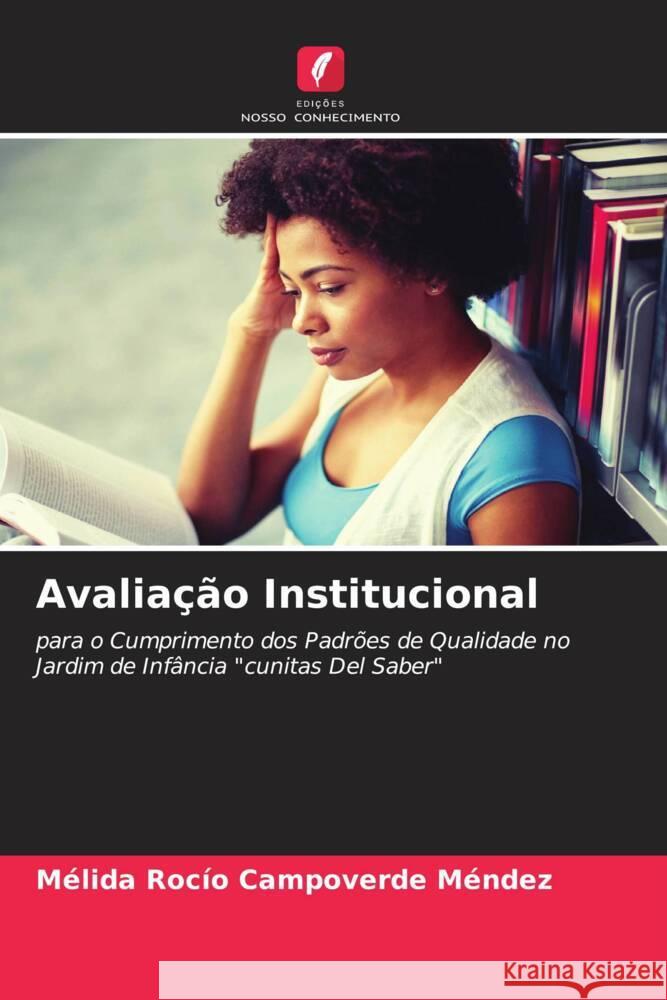 Avaliação Institucional Campoverde Méndez, Mélida Rocío 9786204766003 Edições Nosso Conhecimento - książka