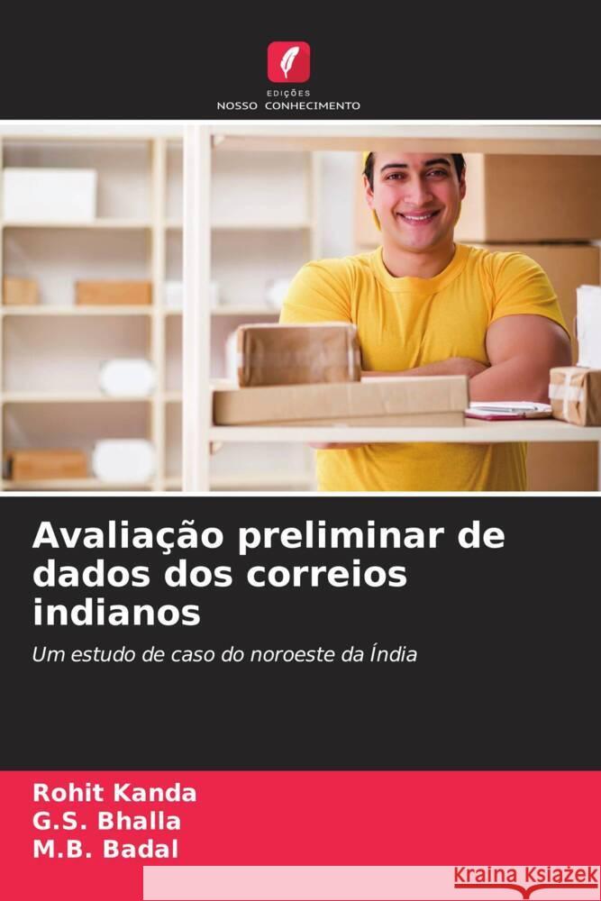 Avalia??o preliminar de dados dos correios indianos Rohit Kanda G. S. Bhalla M. B. Badal 9786207346622 Edicoes Nosso Conhecimento - książka