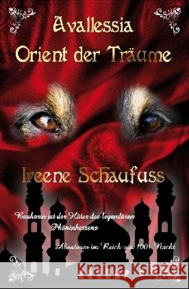 Avallessia - Orient der Träume Schaufuß, Ireene 9783745003765 epubli - książka