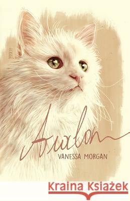 Avalon: a Heartwarming True Cat Story Morgan, Vanessa 9781511863636 Createspace - książka